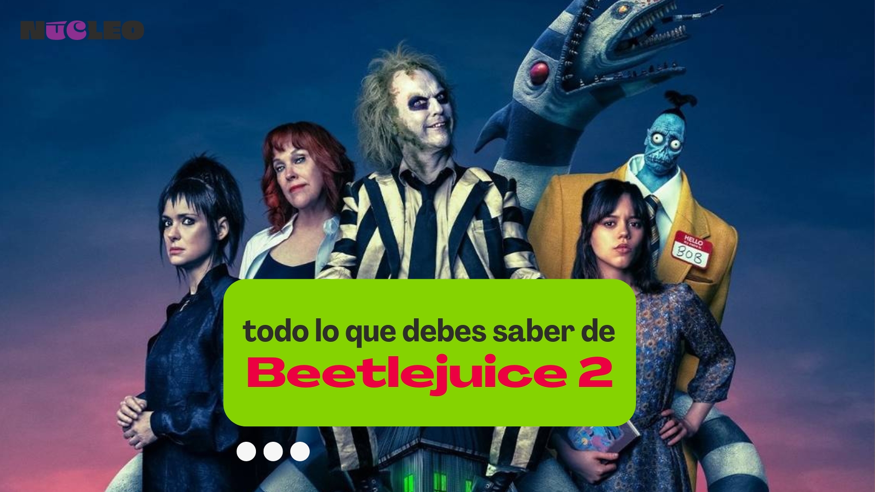 Todo lo que debes saber antes de ver Beetlejuice 2