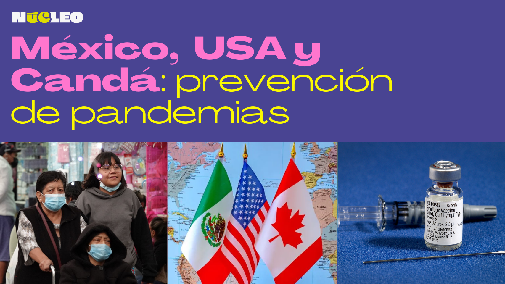 México, EUA y Canadá se unen para prevenir futuras pandemias: esto es lo que tienes que saber