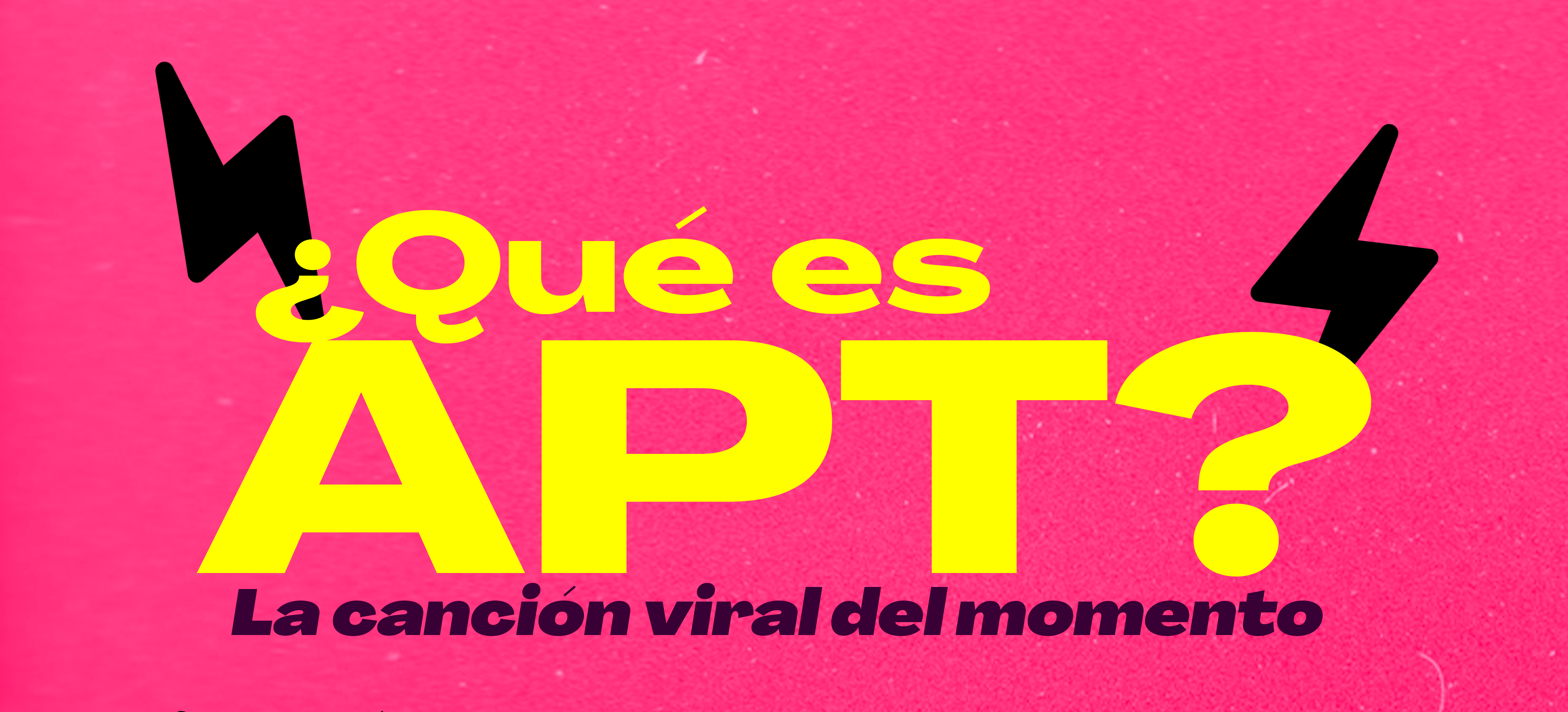 ¿Qué significa “APT” en la nueva canción de Rosé y Bruno Mars?