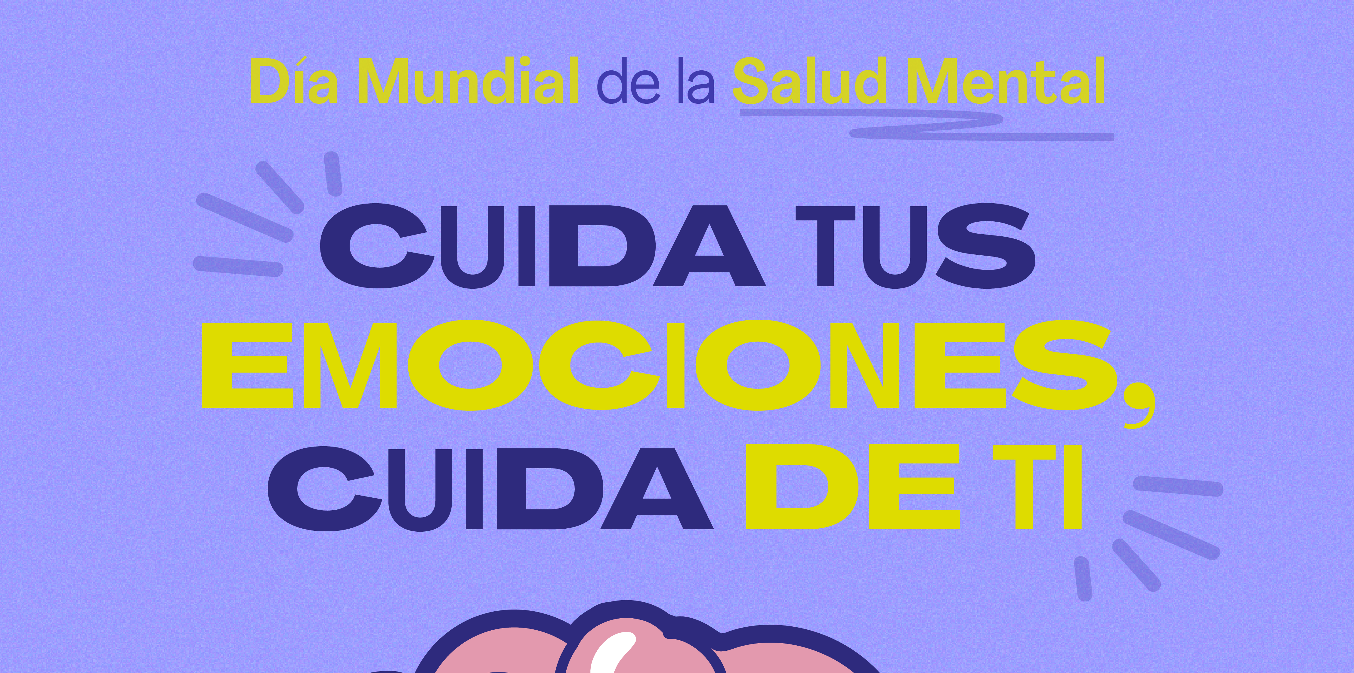 Día Mundial de la Salud Mental: Hablemos de nuestras emociones