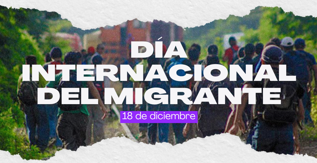 Día Internacional del Migrante: por quienes buscan mejores oportunidades de vida